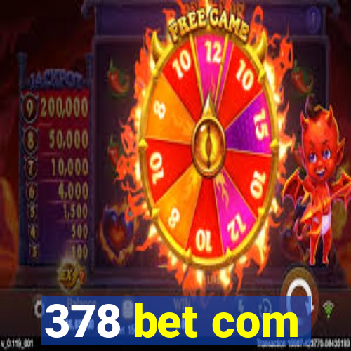 378 bet com